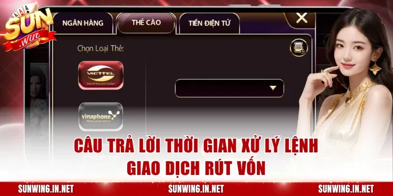Câu trả lời thời gian xử lý lệnh giao dịch rút vốn