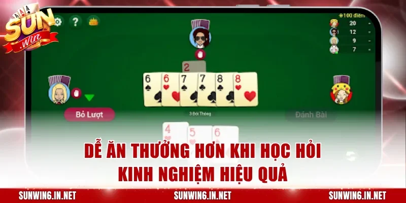 Dễ ăn thưởng hơn khi học hỏi kinh nghiệm hiệu quả