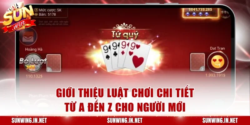 Giới thiệu luật chơi chi tiết từ A đến Z cho người mới
