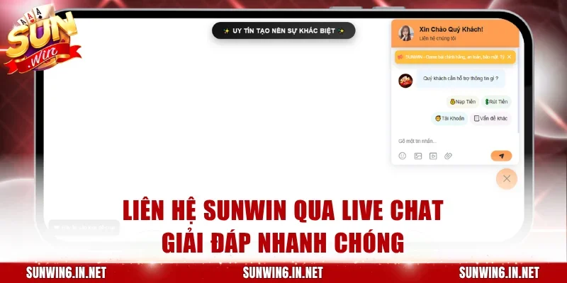 Kênh liên hệ Sunwin giúp gỡ rối thắc mắc miễn phí
