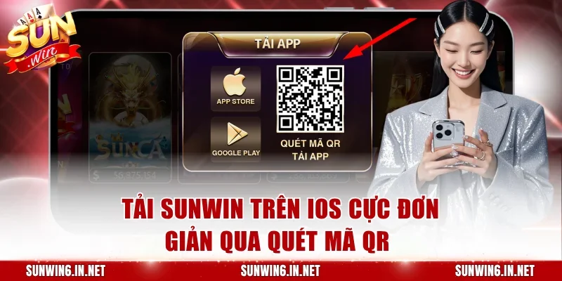 Tải Sunwin trên iOS qua quét mã QR