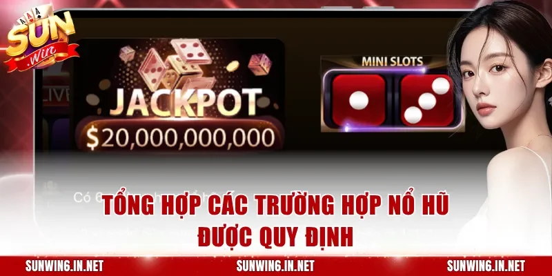 Tổng hợp các trường hợp nổ hũ được quy định