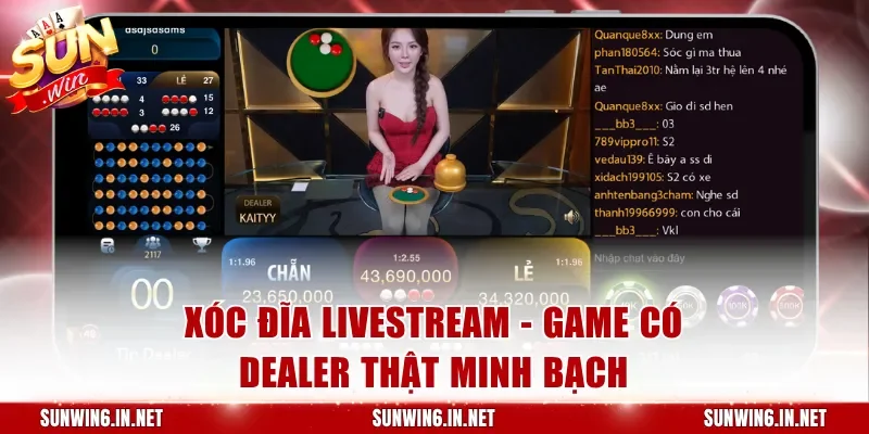 Xóc Đĩa Livestream - Game có Dealer thật minh bạch